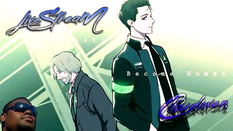 [-LIVE STREAM]-DETROIT BECOME HUMAN [CHARCTER MOD?] FULL PLAYTHROUGH EVERYONE SURVIVES {PC}~10/8/22