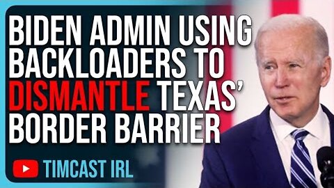 BIDEN ADMIN LETTING IMMIGRANTS IN, USE BACKLOADER TO DISMANTLE TEXAS’ BORDER BARRIERS