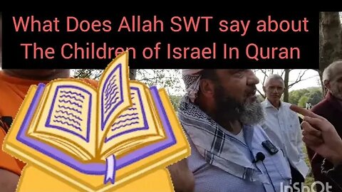 What Does Quran Ul Kareem Say About #ChildrenofIsrael #Speakerscorner