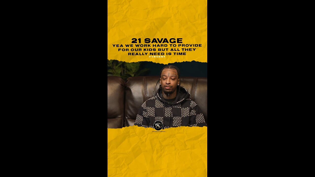 @21savage Yea we work hard to provide for our kids but all they really need is time