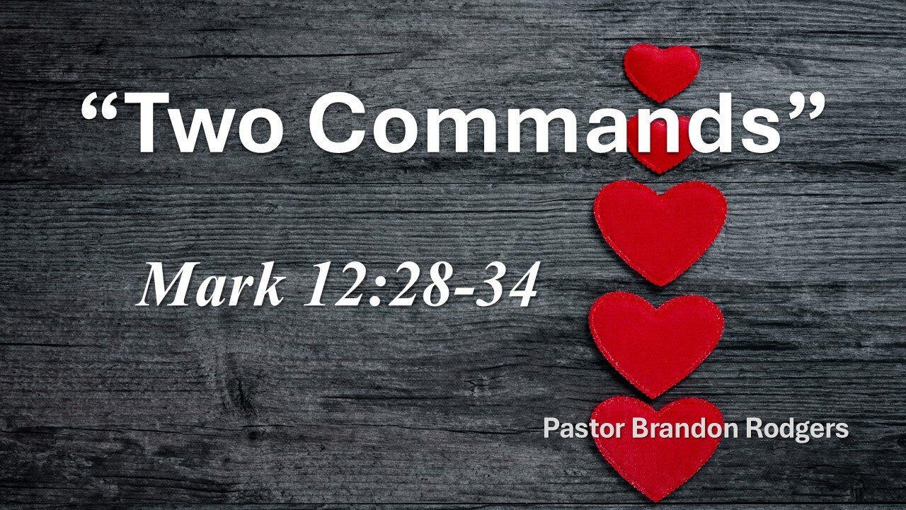 Two Commandments, Pastor Brandon Rodgers, 08-18-2024