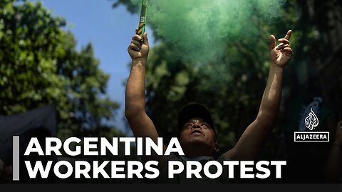 Argentina demonstrations: Workers protest President Milei's austerity measures