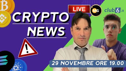 Live: NOTIZIE dal MONDO CRYPTO - 29 Novembre 19:00