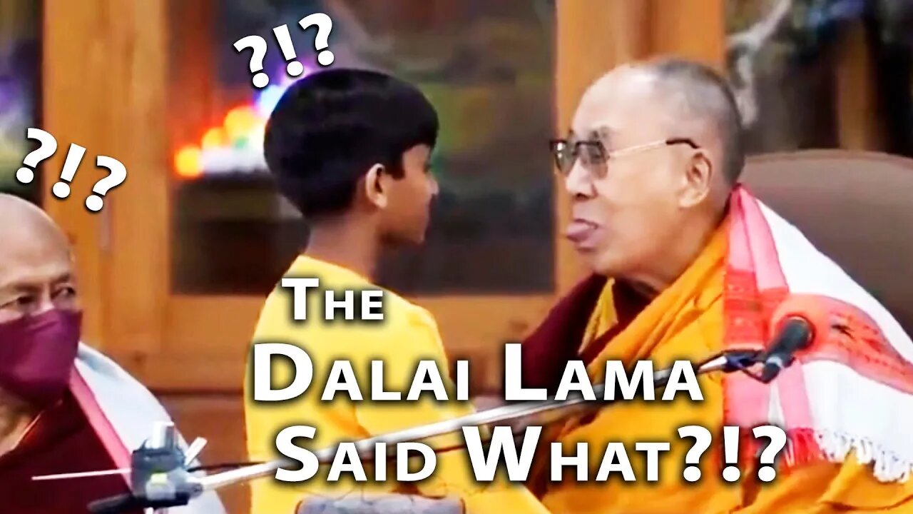 The Dalai Lama Said WHAT?!?