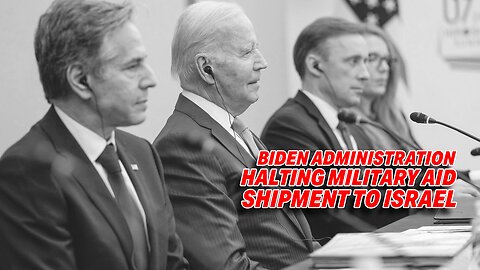 BIDEN ADMINISTRATION ADMITS TO HALTING MILITARY AID SHIPMENTS TO ISRAEL!