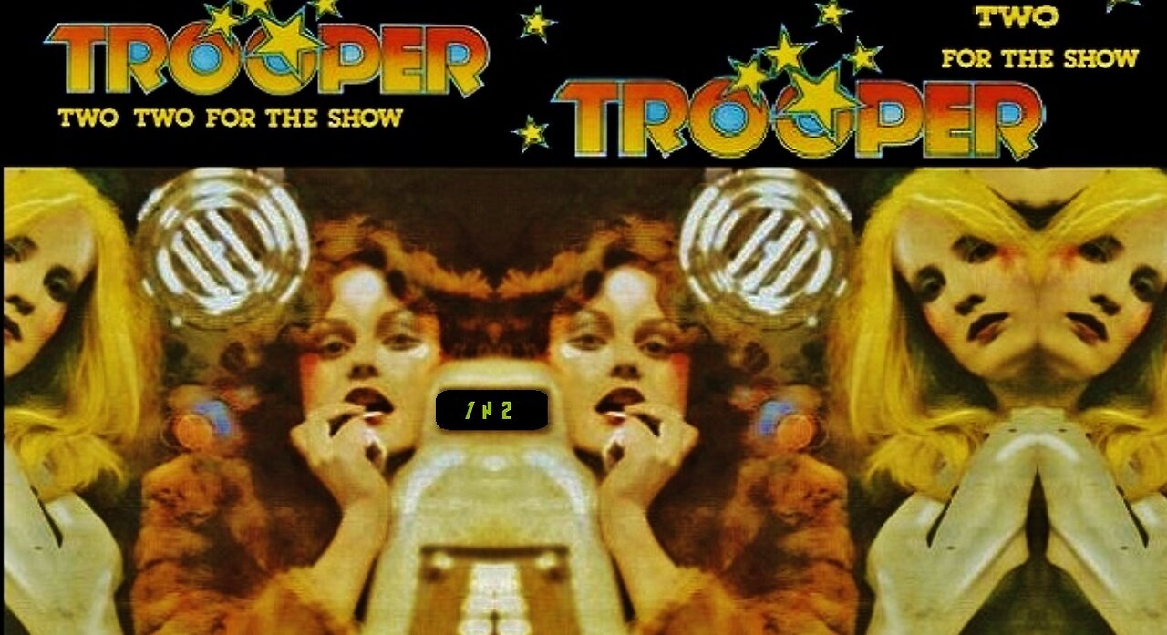 two for the show, trooper