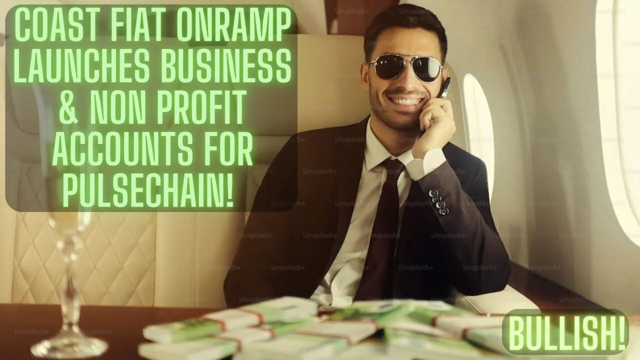 Coast Fiat Onramp Launches Business & Non Profit Accounts For Pulsechain! Bullish!