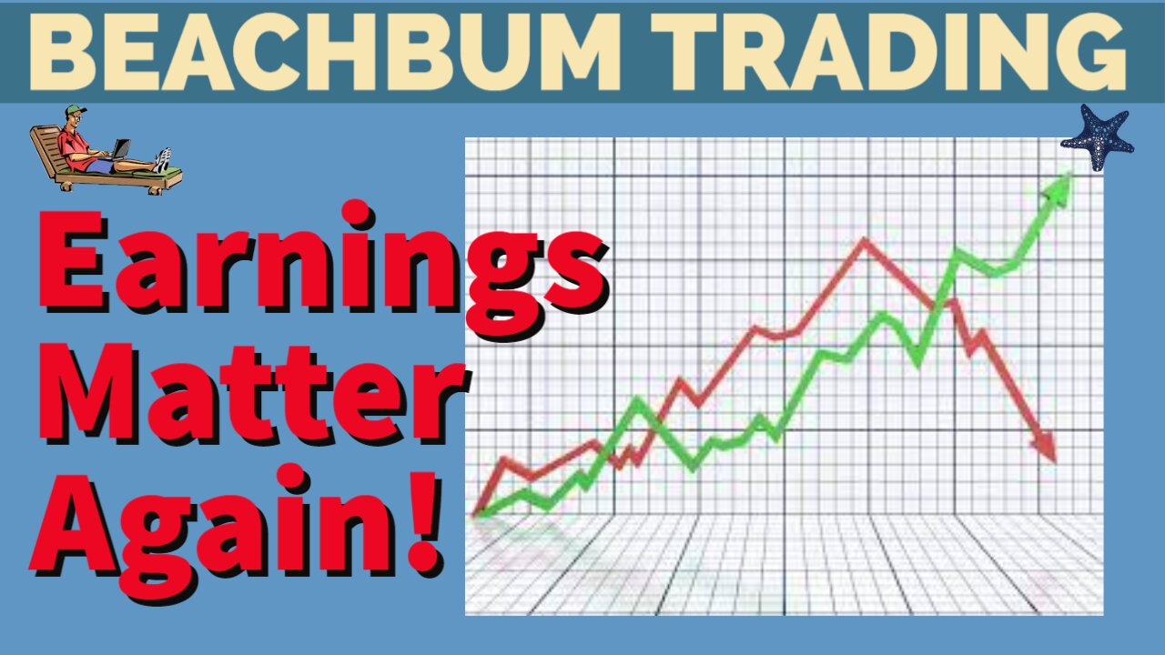 How To Make Money Trading when Earnings Matter Again!