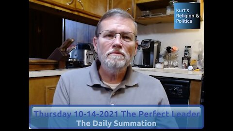 20211014 The Perfect Leader - The Daily Summation