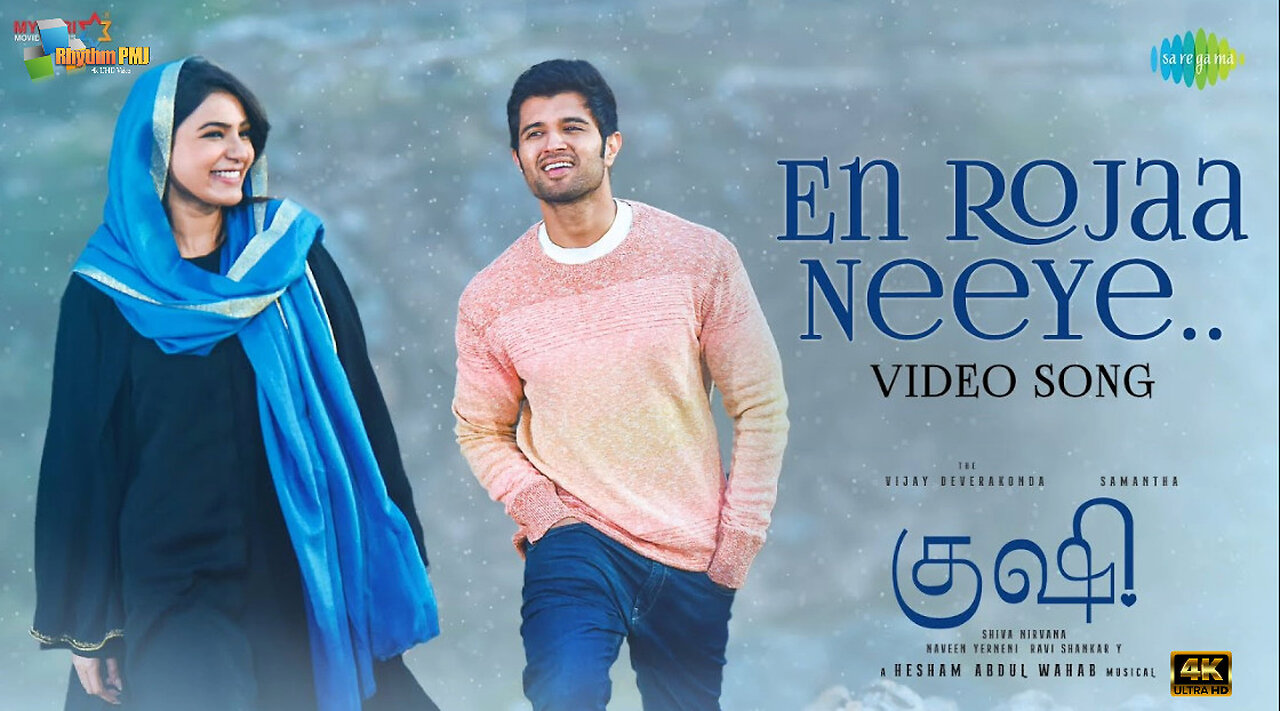 En Rojaa Neeye - Video Song | Kushi | Vijay Deverakonda, Samantha Ruth Prabhu | Hesham Abdul Wahab