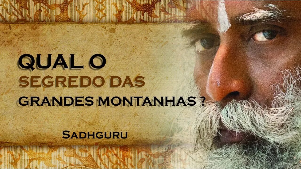 QUAL O SEGREDO ESCONDIDO NAS GRANDES MONTANHAS DO HIMALAIA , SADHGURU DUBLADO 2023 2023