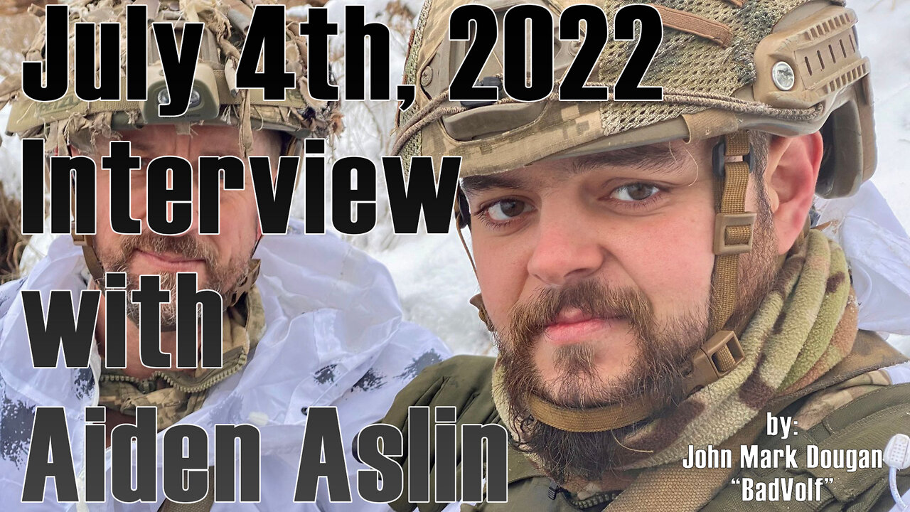 2nd Interview with Aiden Aslin, July 4th, 2022