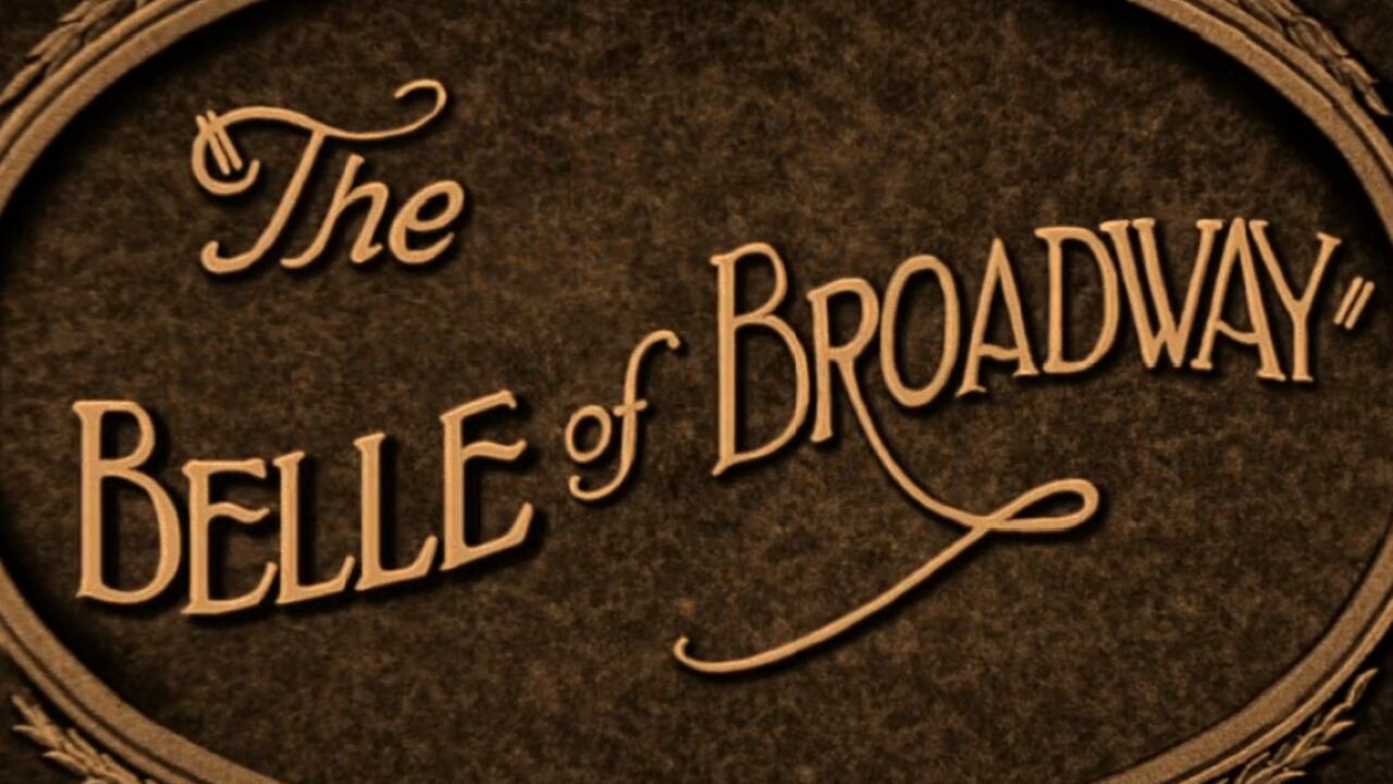 The Belle Of Broadway (1926) ~ Full Movie ~