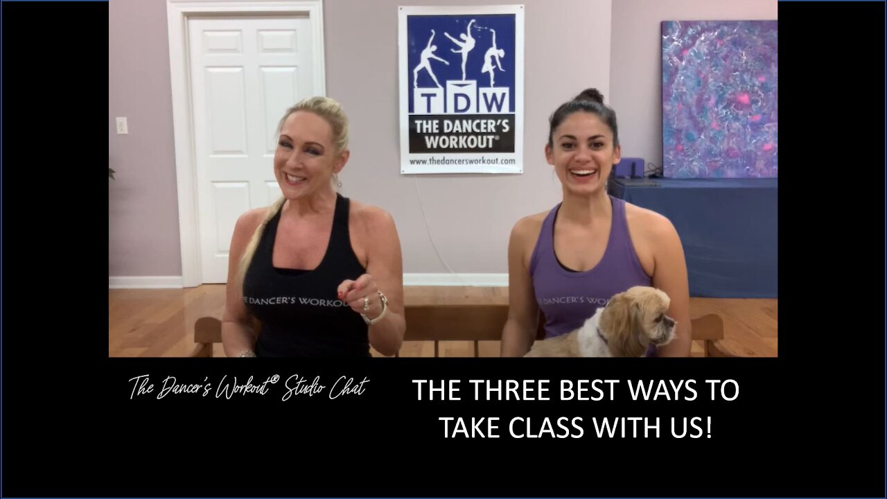 Three awesome ways to take class with The Dancer's Workout®!