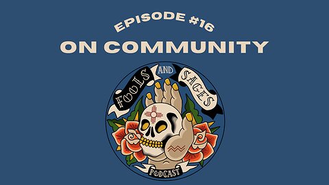 Episode #16: On Community