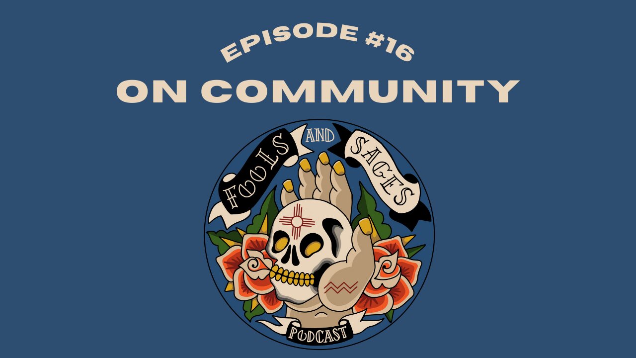 Episode #16: On Community