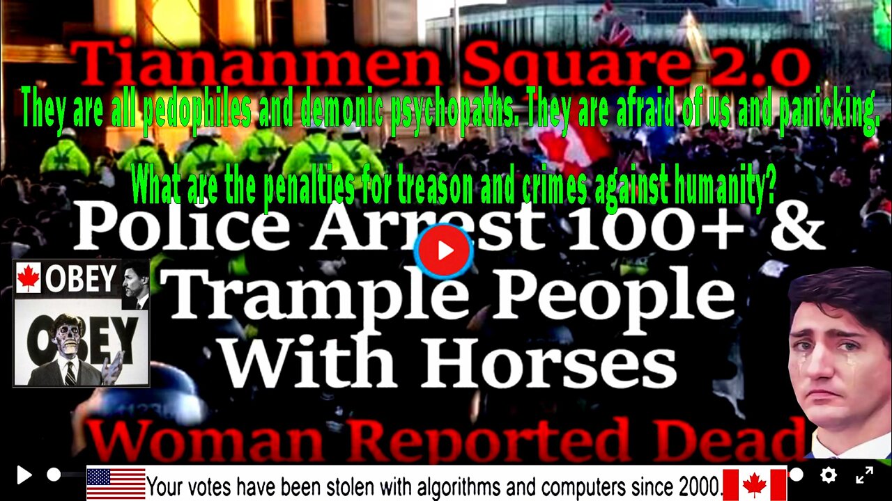 Woman Trampled To DEATH?! Canada's Commies Attack Protesters In Tiananmen Square 2.0 = TREASON!