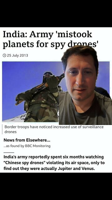 India’s army thought PLANETS were spy drones. 🥴