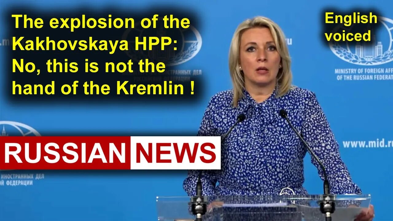 About the blowing up of the Kakhovskaya HPP | Russia, Zakharova, Ukraine