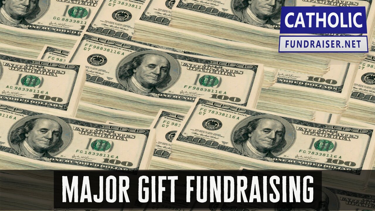 How to Major Gift Fundraise