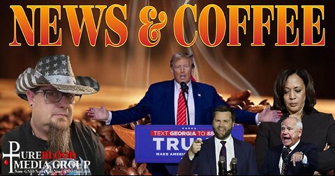 NEWS & COFFEE WITH HANDY- TRUMP IS BREAKING THE LEFT, KAMALA IS FLAILING, NEWS AND MORE