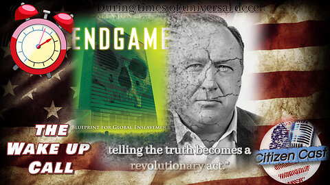 @realAlexJones Presents... End Game [InfoWars Never Dies] #CitizenCast