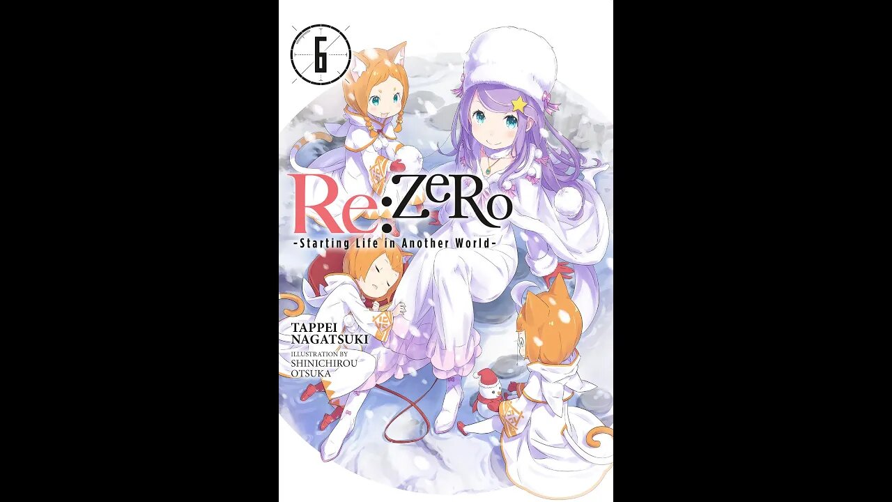 ReZERO -Starting Life in Another World- Vol. 6