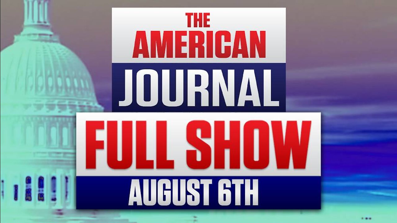 The American Journal August 6th, 2021