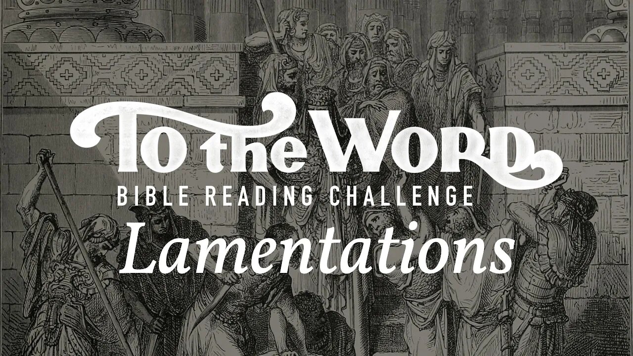 An Overview of Lamentations | Bible Reading Challenge Podcast