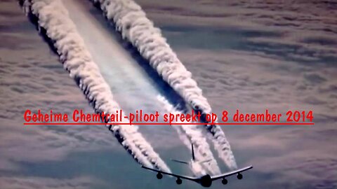 Geheime Chemtrail-piloot spreekt op 8 december 2014.