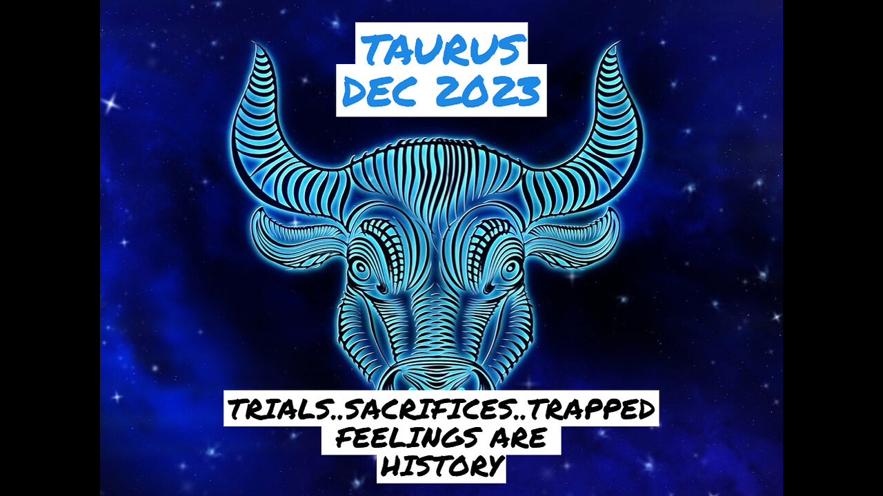 Taurus - Beginning NOW - Trials..Sacrifices..Trapped Feelings are HISTORY