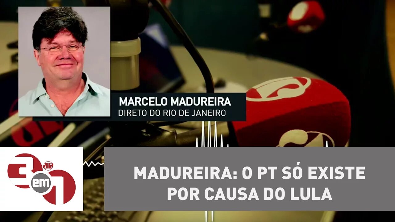 Madureira: O PT só existe por causa do Lula
