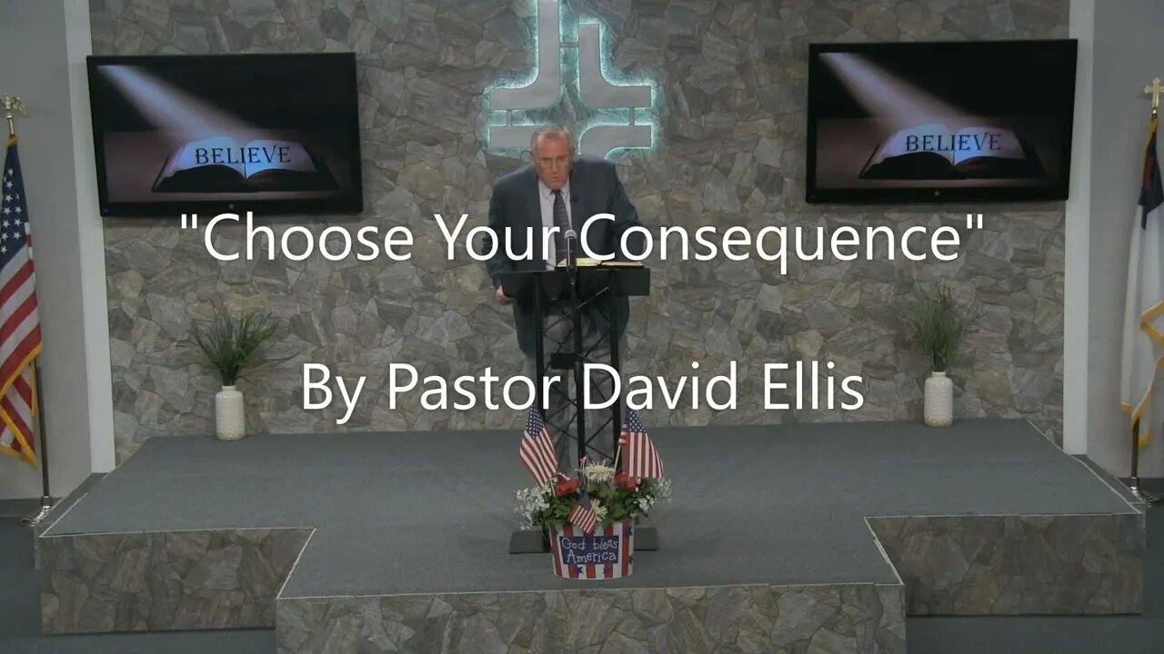 "Choose Your Consequence" By Pastor David Ellis