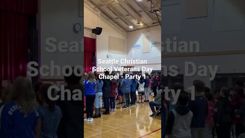 Seattle Christian School Veterans Day Chapel, 2022 - Part 1