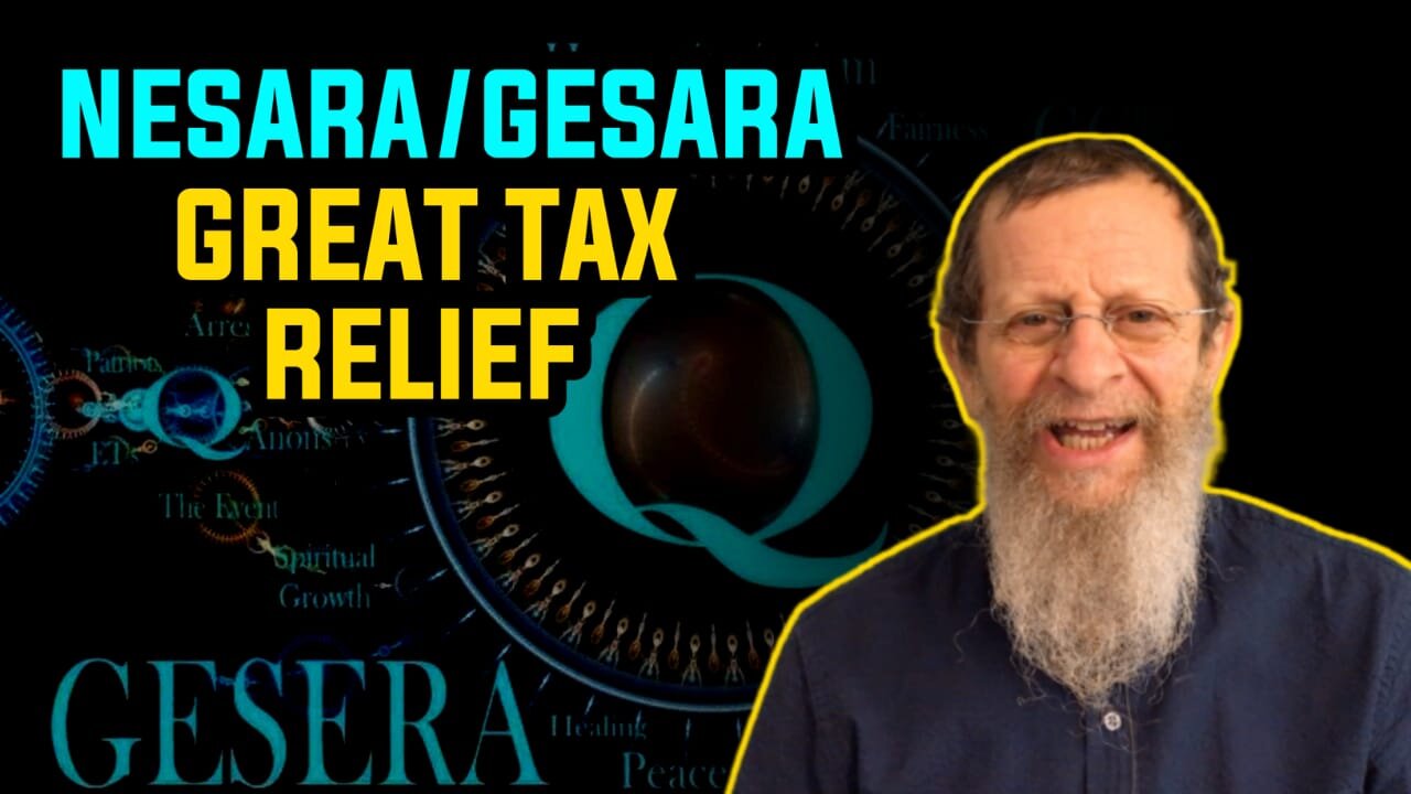 Nesara/Gesara Great Tax Relief.