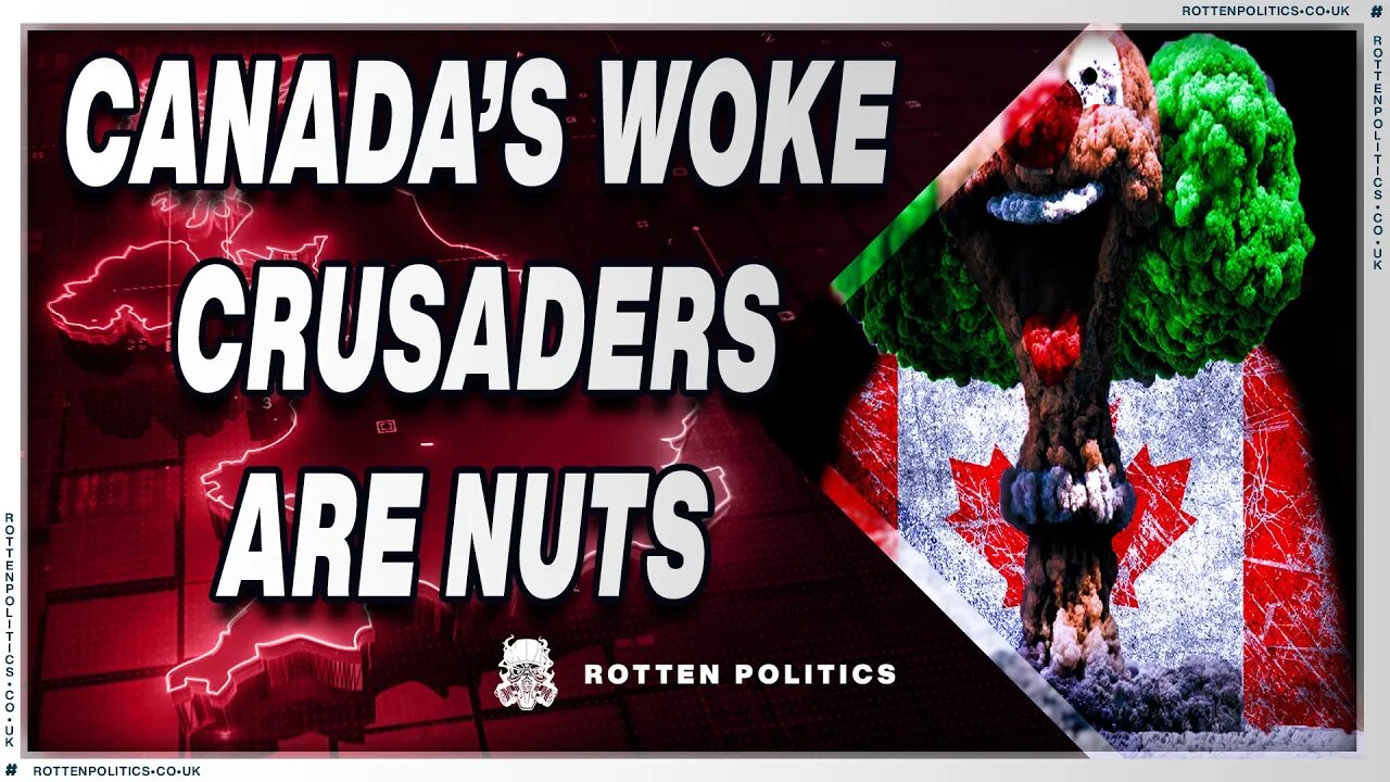 Canada is still on its insane woke crusade