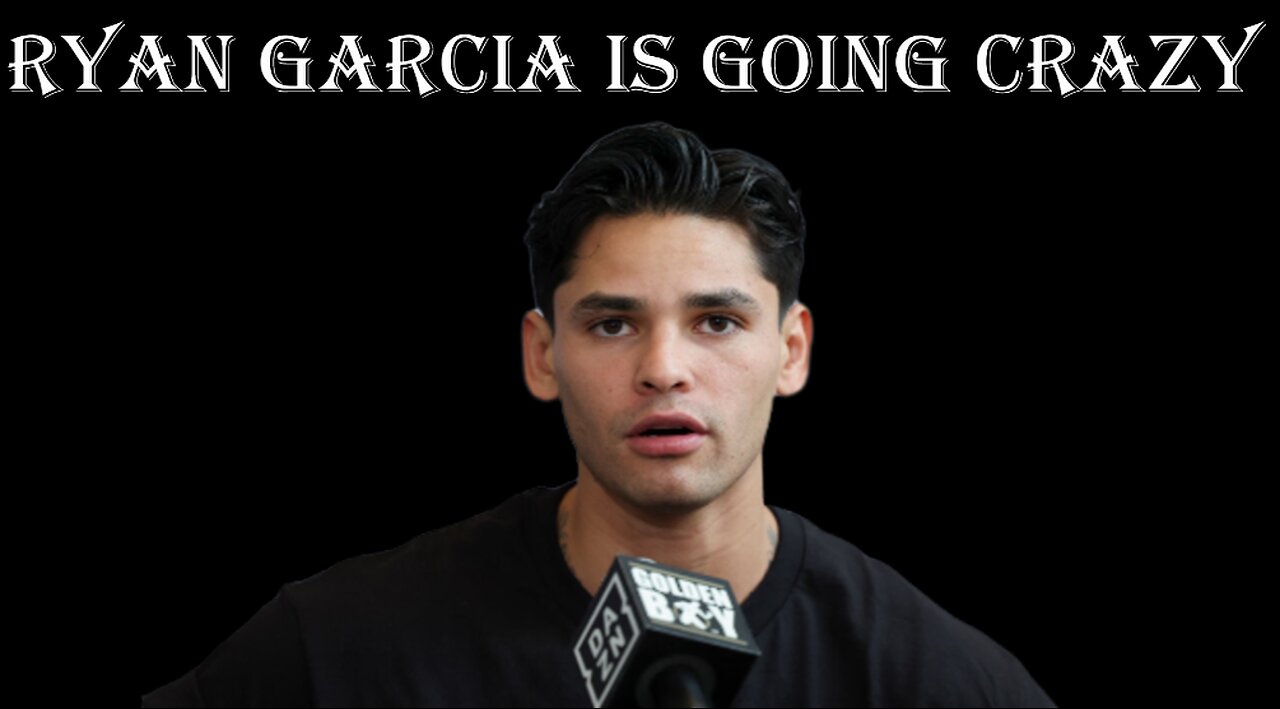The Ryan Garcia Situation