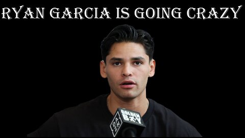 The Ryan Garcia Situation