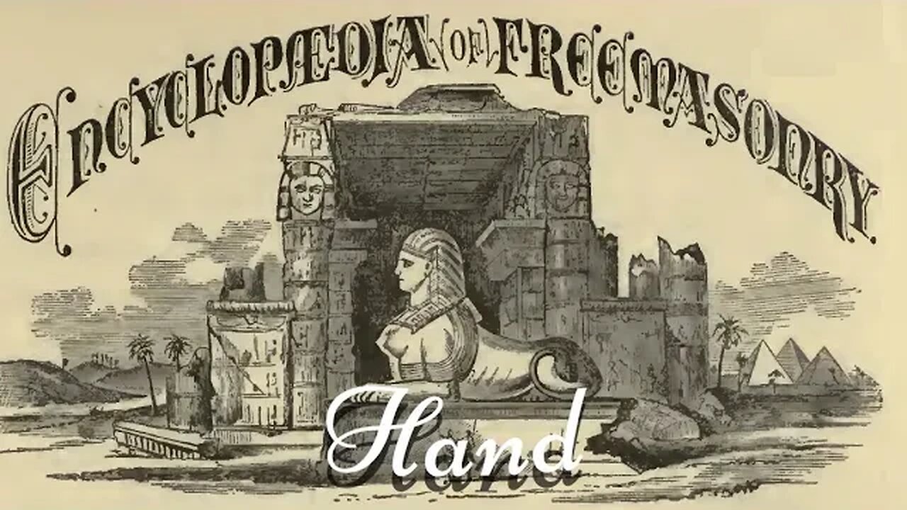 Hand: Encyclopedia of Freemasonry By Albert G. Mackey