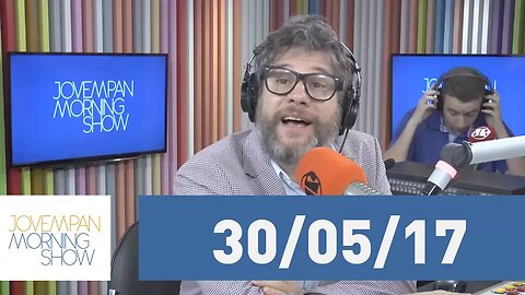 Morning Show - edição completa - 30/05/17