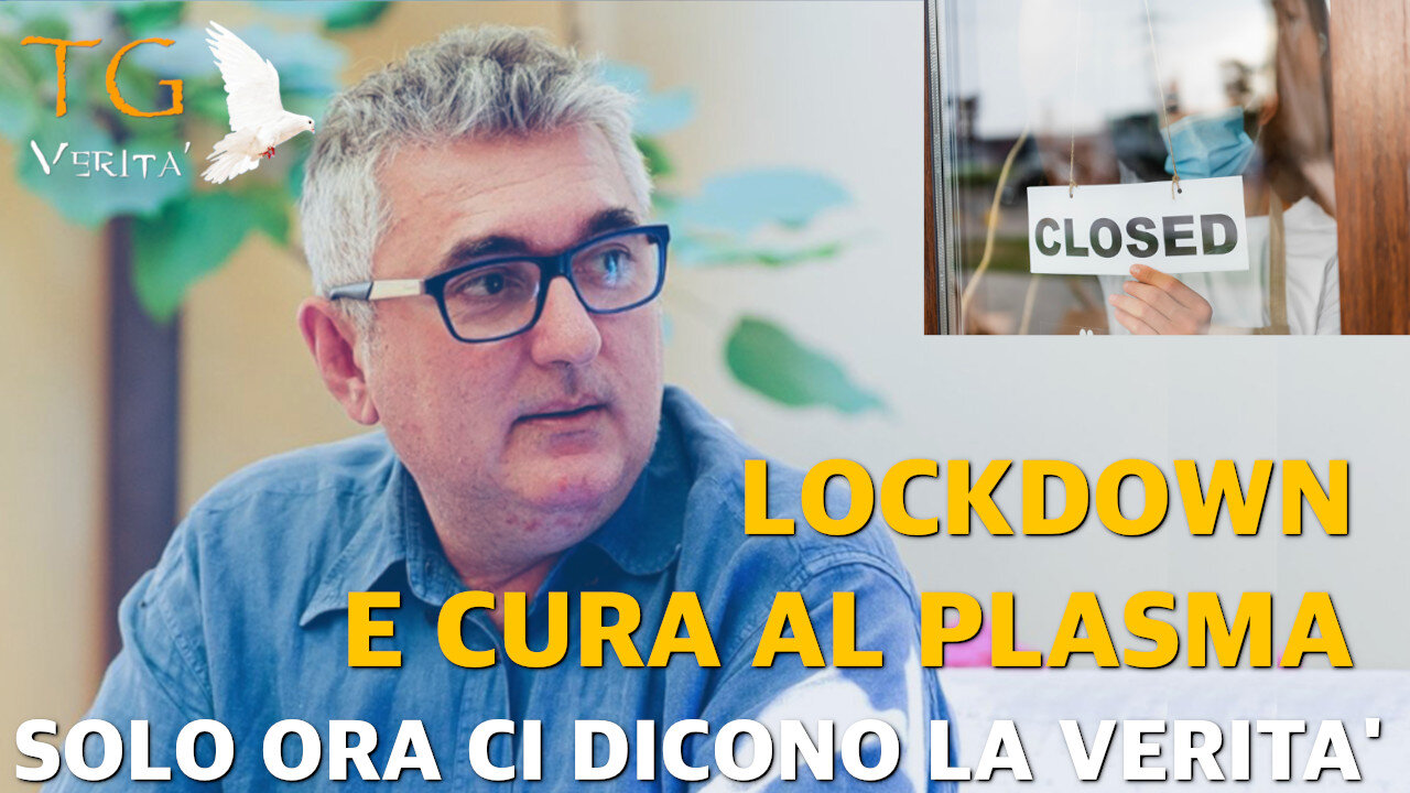 TG Verità - 5 Aprile 2022 - Lockdown e cura al plasma, solo ora ci dicono la verità!