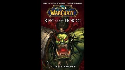 World of Warcraft: Rise of the Horde Audiobook Part 4