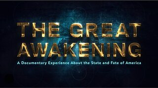 The GREAT AWAKENING Documentary (2023 Full Podcast) MUST SEE!