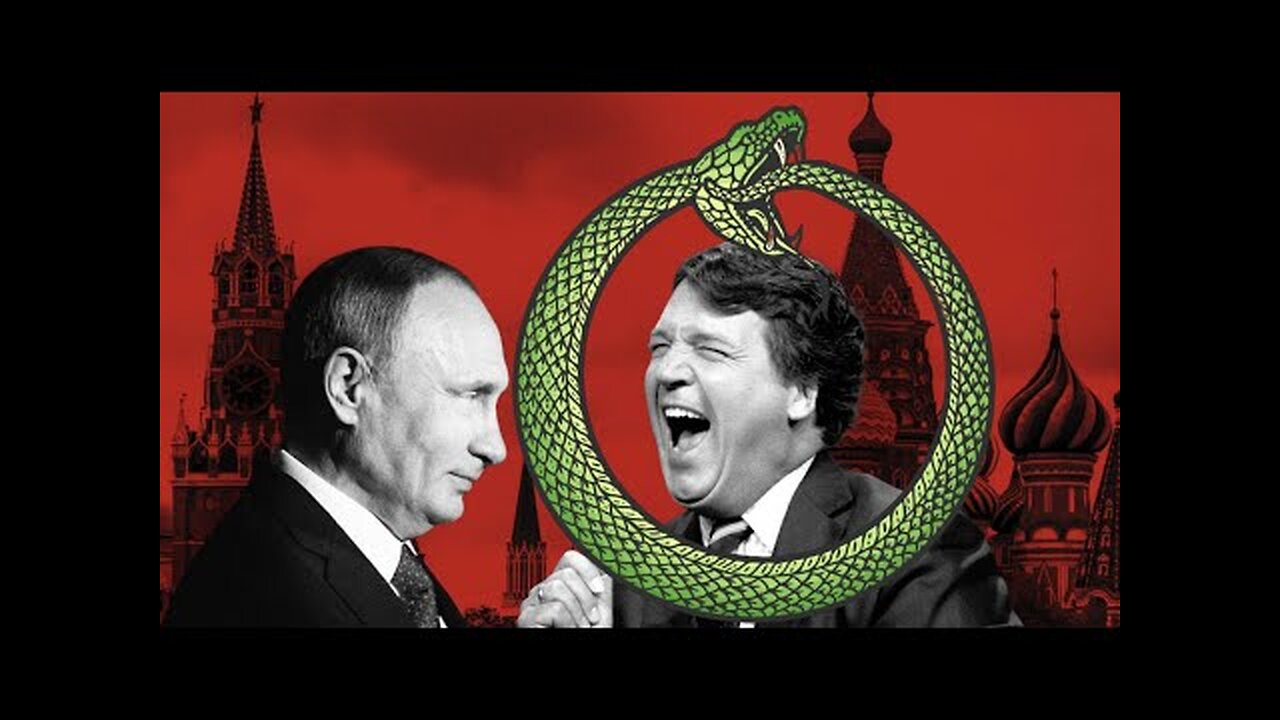 THE SNAKE EATING IT'S OWN TAIL! THE TUCKER CARLSON_PUTIN INTERVIEW IS THE ACTUAL CIA PSYOP!