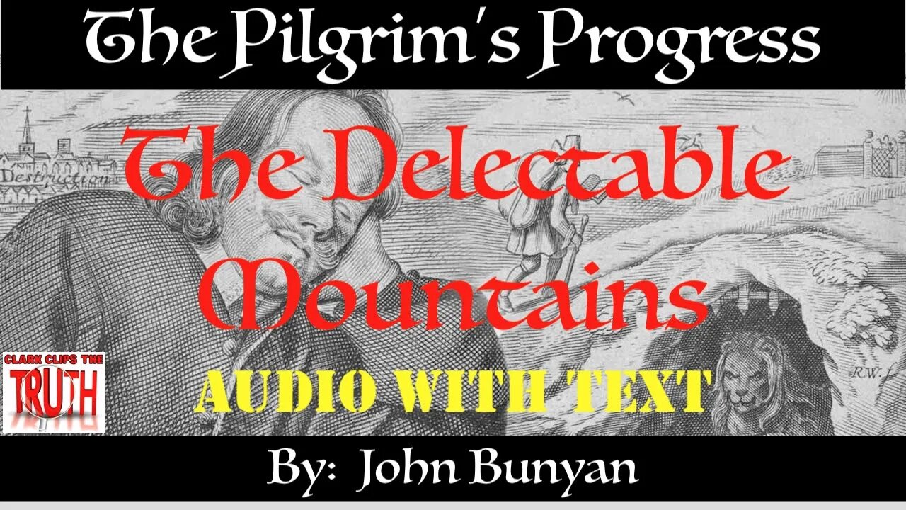 22. The Delectable Mountains | British Narrator | Pilgrim's Progress John Bunyan | Audio