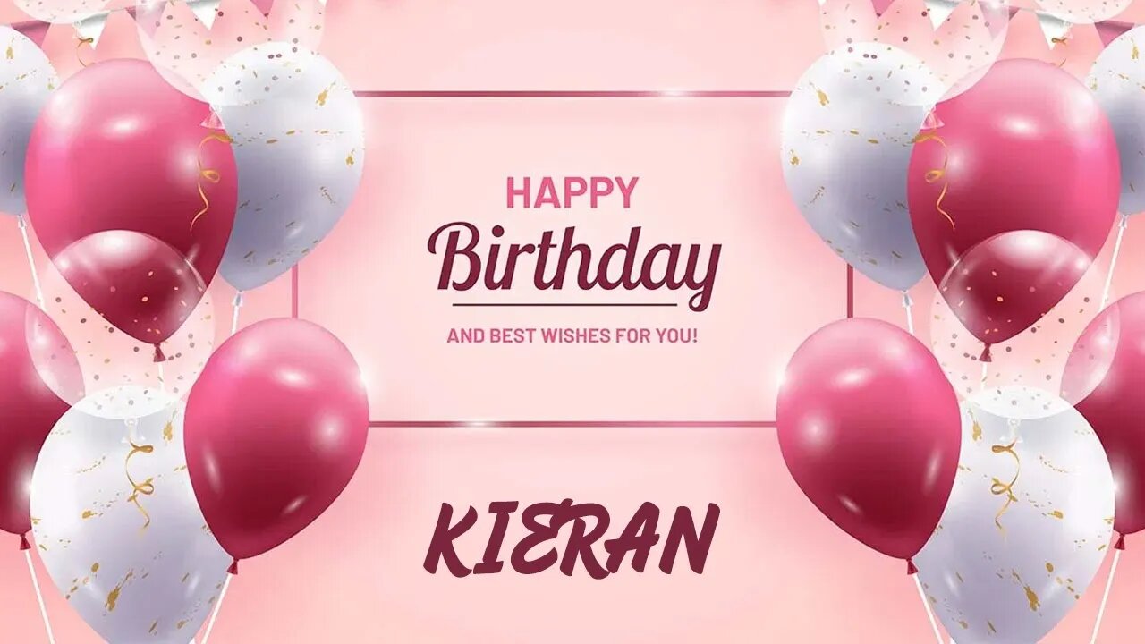 Happy Birthday to Kieran - Birthday Wish From Birthday Bash