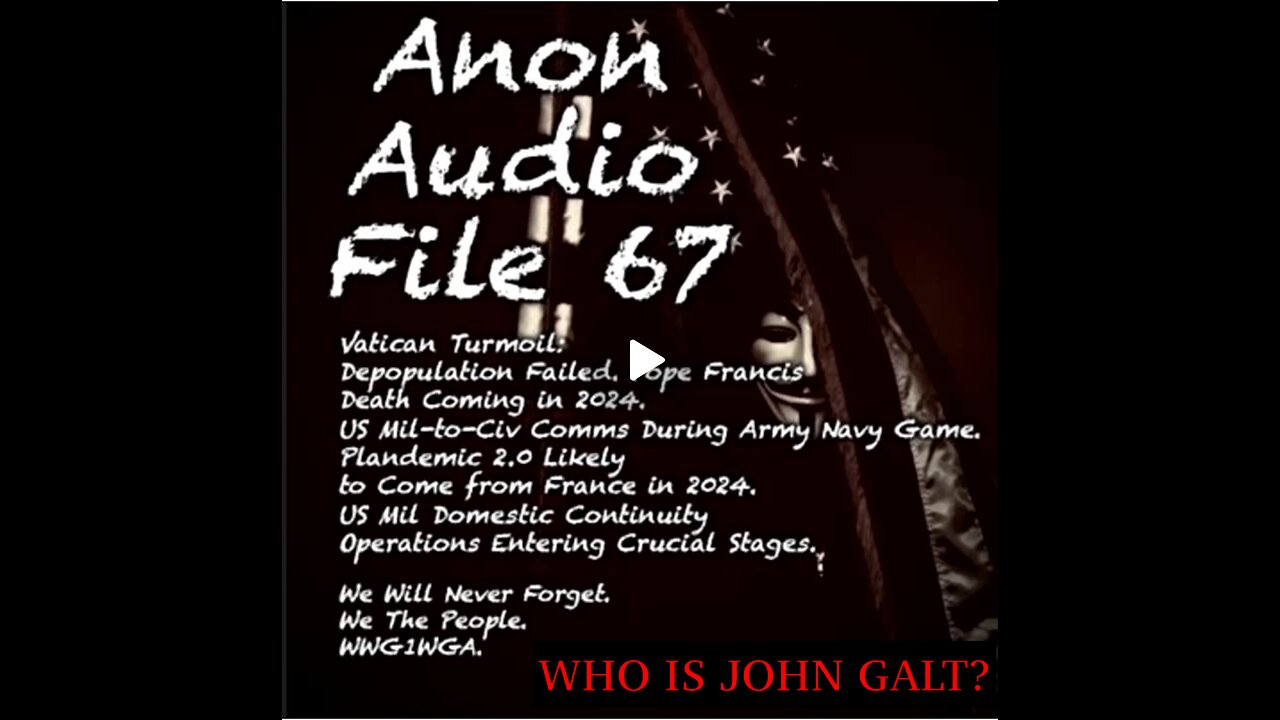 SGANON AF 67 Pope Death IN 2024 | Plandemic 2.0 Attempt: France | US Mil “Q” Comms TY JGANON