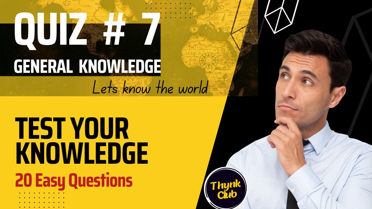 General Knowledge Quiz # 7 Trivia, brain quiz game show