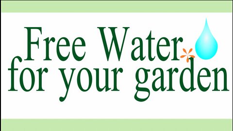 Free Water For Your Garden