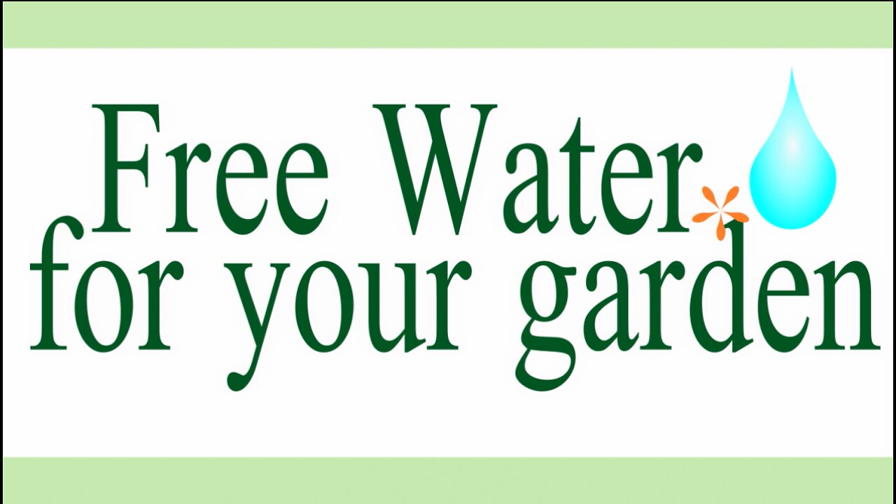 Free Water For Your Garden